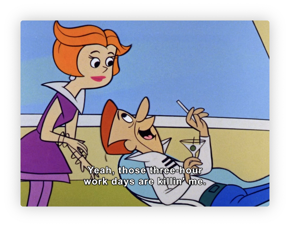 Scene from a classic animated television show. It features two characters, a man and a woman. The man is reclining on a lounge chair, holding a cigarette in one hand and a martini in the other, making a sarcastic remark about his work schedule, saying, "Yeah, those three-hour work days are killin' me." The woman is standing beside him, looking down with a slightly amused expression. The setting appears to be outdoors, perhaps in a backyard or near a pool, indicated by the simple lines representing the horizon and the blue color in the background. The style is typical of mid-20th century animation with bold, simple colors and clean lines.
