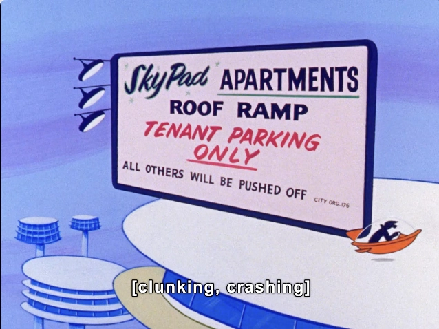 This image features a cartoonish, colorful scene centered around a sign for "SkyPad Apartments." The sign prominently displays the following details:

- **Title Text**: "SkyPad" is displayed in a large, eye-catching font at the top, followed by "APARTMENTS" below it in bold letters.
- **Signage Details**: The sign indicates a "ROOF RAMP" for parking, emphasizing "TENANT PARKING ONLY" in striking red letters. A disclaimer states, "ALL OTHERS WILL BE PUSHED OFF," suggesting a humorous and exaggerated consequence for non-tenants.
  
The background showcases a whimsical, futuristic building design featuring circular structures and a rooftop area, enhancing the imaginative atmosphere of the scene. 

Additional auditory clues, represented by the text "[clunking, crashing]," imply a comedic or chaotic situation unfolding in this setting.

