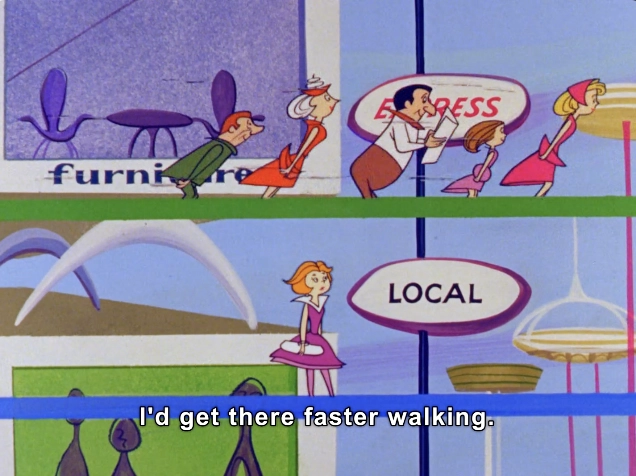 The image features a vibrant and playful animated scene with a cartoonish design, showcasing a group of characters navigating through a colorful, stylized urban setting. In the top section, there are sleek, modern-looking furniture pieces displayed through a large window labeled “furniture.” The scene is lively, with several characters, including a man in a suit, two women in fashionable dresses, and another character, all appearing to be in motion, suggesting a bustling environment.

The dialogue bubble prominently features the text, “I’d get there faster walking,” implying a humorous contrast between the characters' mode of transportation and their surroundings. Below, the lower section includes a sign reading “LOCAL” alongside futuristic architectural elements, such as curved structures and abstract shapes, characteristic of mid-century modern design. The overall color palette is bright and cheerful, contributing to an upbeat atmosphere. This scene invites viewers to engage with its